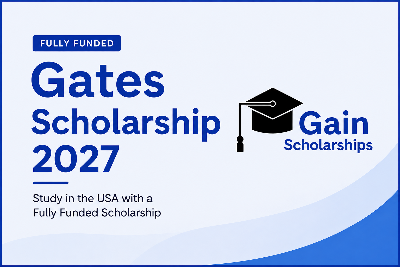 The Gates Scholarship 2027 in USA | Fully Funded